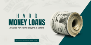 Hard Money Loans: A Guide for Home Buyers and Sellers