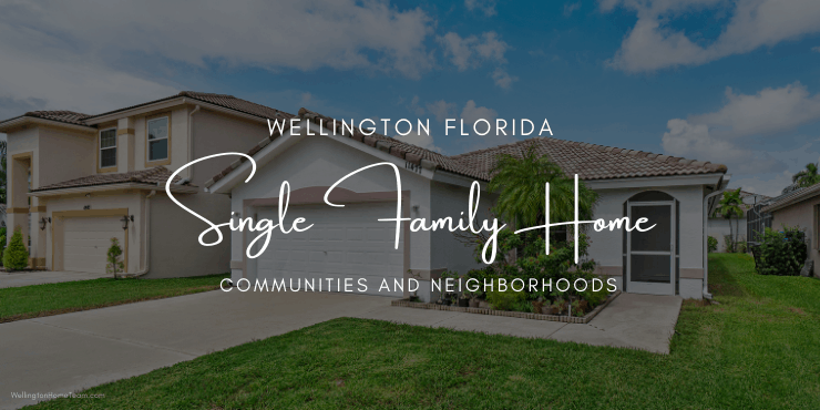 Wellington Florida Single Family Home Communities